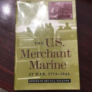 The US Merchant Marine at War 1775-1945